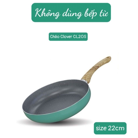Chảo chống dính vân đá CLOVER CL22S (KHÔNG DÙNG BẾP TỪ) size 22cm [BH: NONE] 1l1d10
