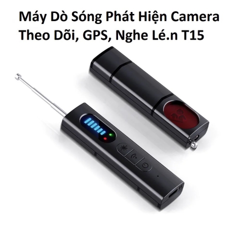 Thiết bị dò sóng Camera, định vị gps, nghe lén T-15 [BH: 1 tháng]
