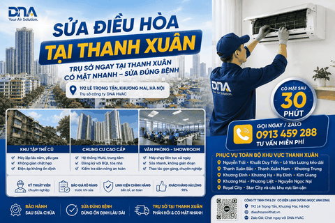 Sửa Điều Hòa Tại Thanh Xuân – Trụ Sở DNA HVAC Ngay Tại Địa Bàn