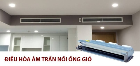 Giá Điều Hòa Âm Trần Nối Ống Gió Mới Nhất 2026