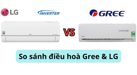 So sánh điều hòa Gree và LG: Nên chọn hãng nào phù hợp hơn?