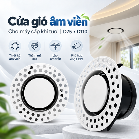 Cửa Gió Khí Tươi Tròn ABS Âm Viền D75/D110mm