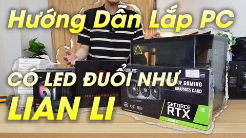 Hướng Dẫn Lắp PC Nhiều Fan và Lắp LED Đuổi như LIAN LI Và Rất Nhiều Chế Độ Led Khác Nhau