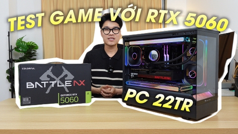 Test Hiệu Năng RTX 5060 Khá Ngon AE ạ, PC 22TR Lắp RTX 5060 SIÊU ĐẸP - CÓ TEST GAME