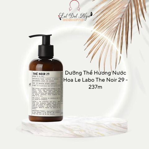 Dưỡng Thể Hương Nước Hoa Le Labo The Noir 29 - 237ml ( sản xuất 9/23 )