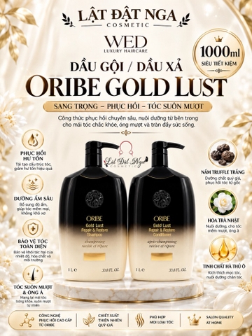 WED - Dầu gội / Dầu xả Oribe Gold Lust 1000ml