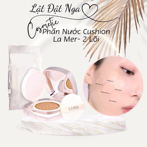 Phấn Nước Cushion La Mer ̣̣- 2 Lõi
