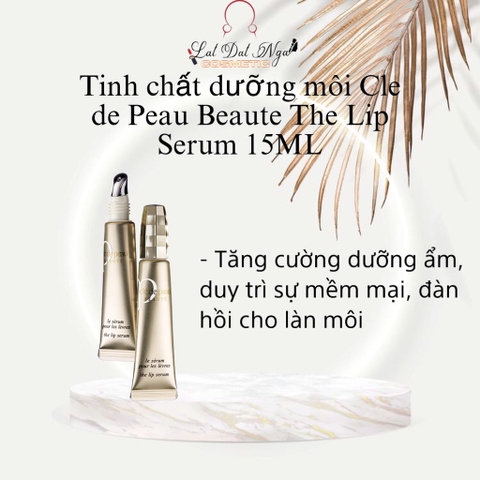 Tinh chất dưỡng môi Cle de Peau Beaute The Lip Serum 15ML