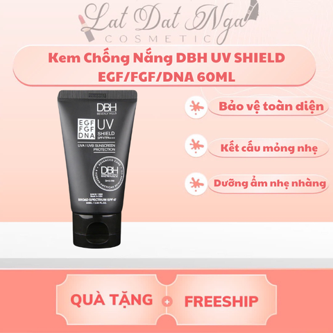 Kem Chống Nắng DBH UV SHIELD EGF/FGF/DNA 60ML