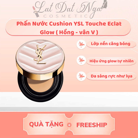 Phấn Nước Cushion YSL Touche Eclat Glow ( Hồng - vân V )