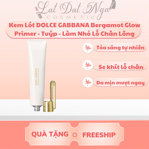 Kem Lót DOLCE GABBANA Bergamot Glow Primer - Tuýp - Làm Nhỏ Lỗ Chân Lông