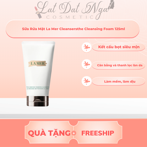 Sữa Rửa Mặt La Mer Cleansersthe Cleansing Foam 125ml