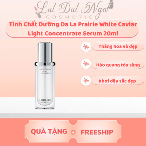 WED - Tinh Chất Dưỡng Da La Prairie White Caviar Light Concentrate Serum 20ml