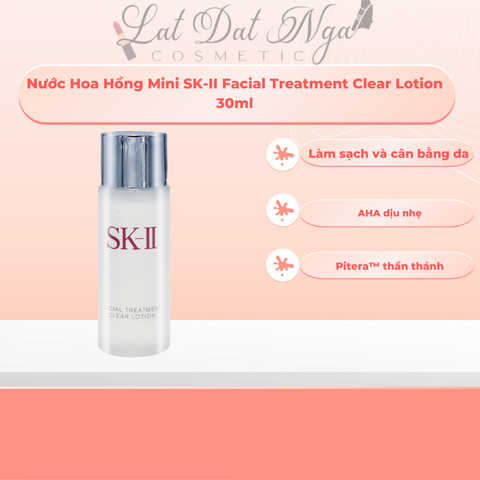 Nước Hoa Hồng Mini SK-II Facial Treatment Clear Lotion 30ml