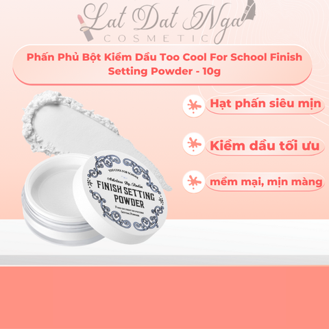 Phấn Phủ Bột Kiềm Dầu Too Cool For School Finish Setting Powder - 10g