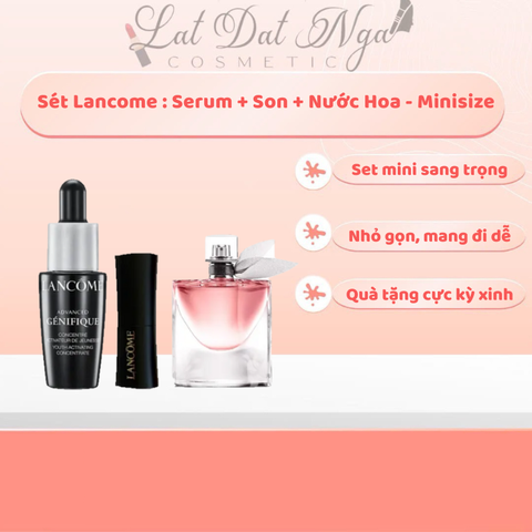 Sét Lancome : Serum + Son + Nước Hoa - Minisize