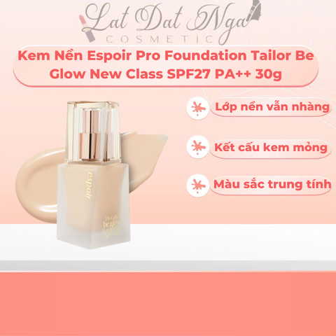 Kem Nền Espoir Pro Foundation Tailor Be Glow New Class SPF27 PA++ 30g