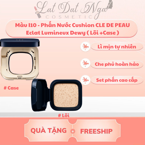 Màu I10 - Phấn Nước Cushion CLE DE PEAU Eclat Lumineux Dewy ( Lõi +Case ) Vuông