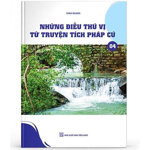Những điều thú vị từ truyện tích pháp cú 4