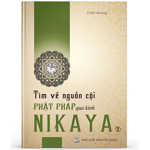 Tìm về nguồn cội Phật pháp qua kinh Nikaya 02