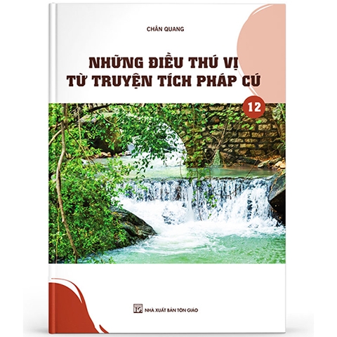 Những điều thú vị từ truyện tích pháp cú 12