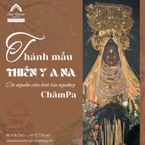 Thánh Mẫu Thiên Y Ana - Cội nguồn tín ngưỡng văn hoá Chăm Pa&nbsp;