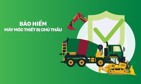 BẢO HIỂM MÁY MÓC THIẾT BỊ CHỦ THẦU