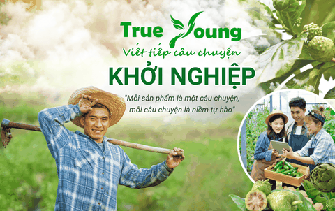 TrueYoung - Viết Tiếp Câu Chuyện Khởi Nghiệp
