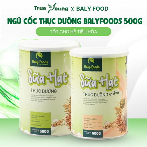 Sữa Hạt Thực Dưỡng BalyFoods 500g, Thành Phần Có Tinh Bột Kháng Tốt Cho Hệ Tiêu Hóa