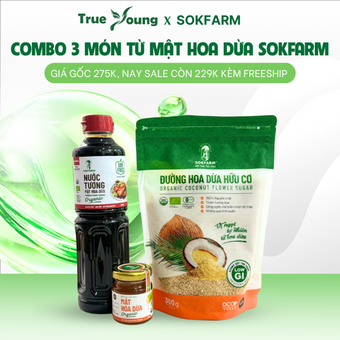 DEAL HOT 09: COMBO 3 MÓN TỪ MẬT HOA DỪA SOKFARM – TINH HOA TỰ NHIÊN 275K NAY CHỈ CÒN 229K FREESHIP