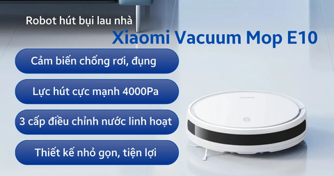 Robot hút bụi lau nhà Xiaomi Vacuum E10