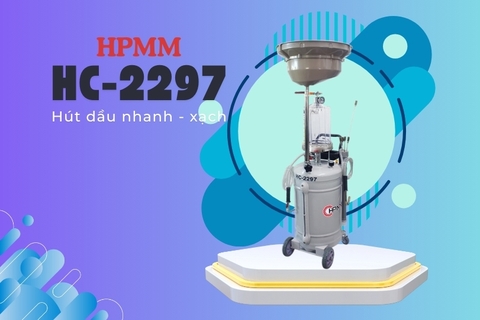 Review máy hút dầu thải HC-2297 – Giải pháp thay dầu sạch sẽ, nhanh chóng cho garage