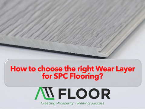 How to Choose the Right Wear Layer for SPC Flooring?