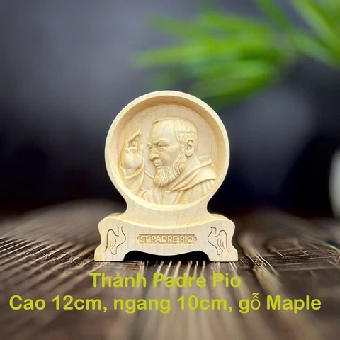 PHÙ ĐIÊU ĐỂ BÀN THÁNH PADRE PIO  (Saint Padre Pio), CAO 12CM, GỖ MAPLE