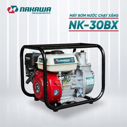 Máy bơm nước chạy xăng NAKAWA NK-30BX