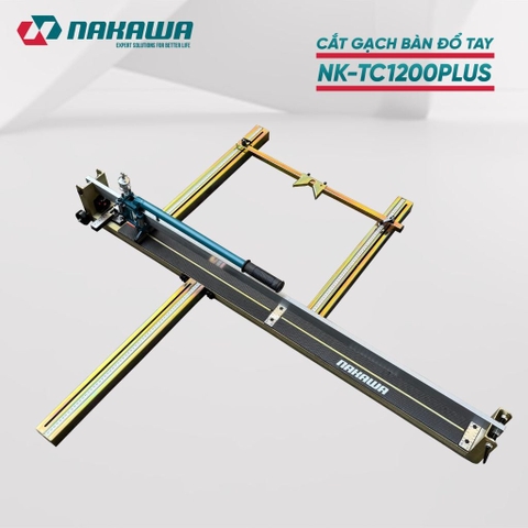 MÁY CẮT GẠCH BÀN ĐẨY TAY NAKAWA NK-TC1200PLUS