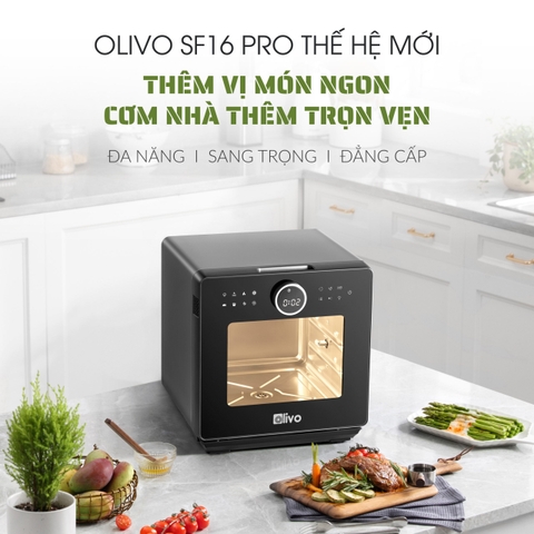 Nồi Chiên Hấp Đa Năng OLIVO SF16 PRO 2026