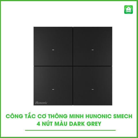 Công tắc cơ thông minh Hunonic Smech 4 Nút