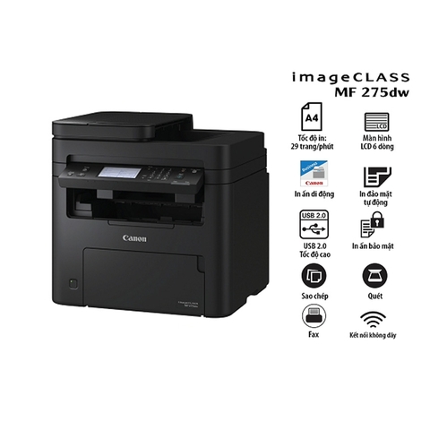 Máy in laser đen trắng Canon MF275dw (A4/A5/ In/ Copy/ Scan/ Fax/ Đảo mặt/ USB/ LAN/ WIFI) Chính Hãng