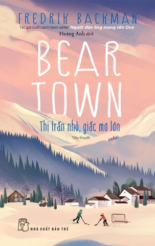 Beartown - Thị Trấn Nhỏ, Giấc Mơ Lớn