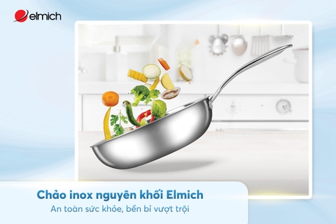 Chảo inox nguyên khối Elmich: An toàn sức khỏe, bền bỉ vượt trội