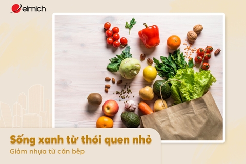 Sống xanh từ thói quen nhỏ – Giảm nhựa từ căn bếp