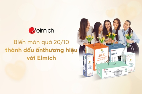Biến món quà 20/10 thành dấu ấn thương hiệu với Elmich