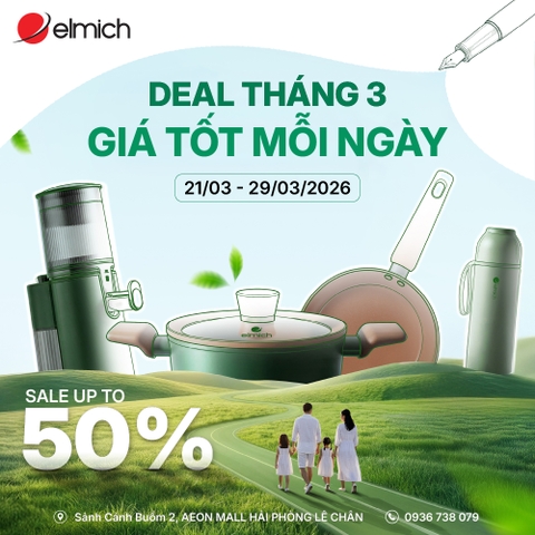 [ELMICH x AEON MALL HẢI PHÒNG LÊ CHÂN] DEAL KHỦNG THÁNG 3 - GIÁ TỐT MỖI NGÀY!