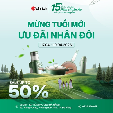 [ELMICH HÙNG VƯƠNG ĐÀ NẴNG] ĐÓN MỪNG TUỔI MỚI - ƯU ĐÃI NHÂN ĐÔI!