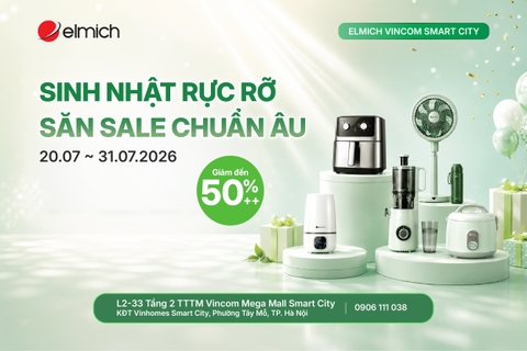 [ELMICH VINCOM SMART CITY] SINH NHẬT RỰC RỠ - SĂN SALE CHUẨN ÂU 🎊
