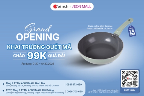 [ELMICH AEON MALL BÌNH TÂN - AEON MALL HẢI DƯƠNG] KHAI TRƯƠNG QUÉT MÃ - CHẢO 99K QUÁ ĐÃ!