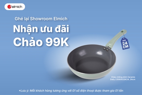 [SHOWROOM ELMICH MIỀN NAM] GHÉ LẠI SHOWROOM ELMICH - NHẬN CHẢO ƯU ĐÃI 99K!