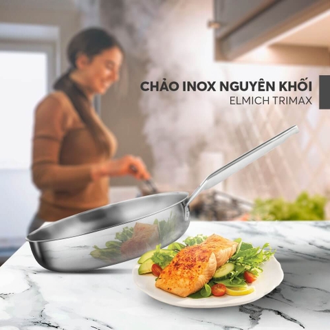 Chảo inox liền khối Elmich Plus Trimax EL3737max - EL3738max - EL3739max