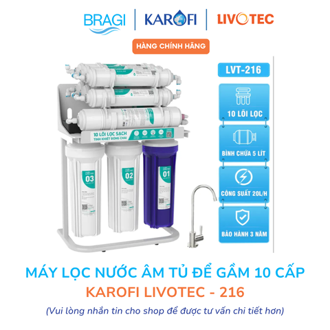 Máy Lọc Nước Karofi Livotec 216 10 Cấp Lọc Âm Tủ Để Gầm Bảo Hành 3 Năm Công Suất 20L/H (Mẫu mới tem xanh)